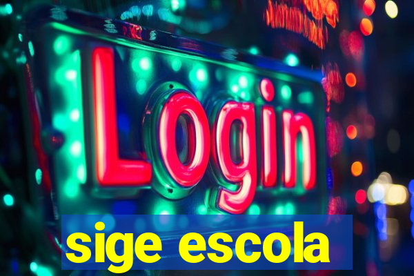 sige escola